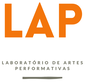LAP - LABORAT&Oacute;RIO DE ARTES PERFORMATIVAS
